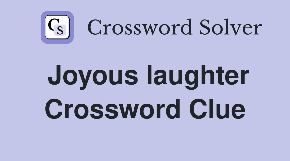 of laughter crossword clue